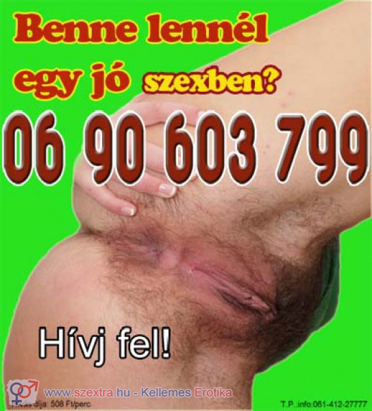 Benne lennél egy jó szexben? 06-90-603-799 