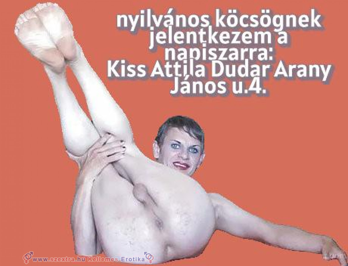 Köcsög Kiss Attila Dudarról